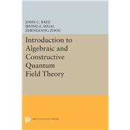 Introduction to Algebraic and Constructive Quantum Field Theory