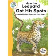 Just So Stories - How the Leopard Got His Spots