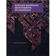 African American Quiltmaking in Michigan