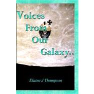 Voices from Our Galaxy
