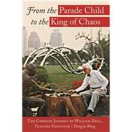 From the Parade Child to the King of Chaos