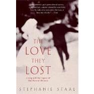Love They Lost : Living with the Legacy of Our Parents' Divorce