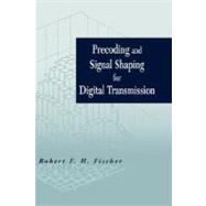 Precoding and Signal Shaping for Digital Transmission