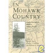 In Mohawk Country : Early Narratives of a Native People