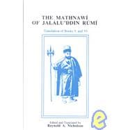 The Mathnawi of Jalalu'Ddin Rumi