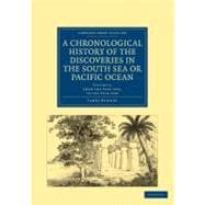 A Chronological History of the Discoveries in the South Sea or Pacific Ocean