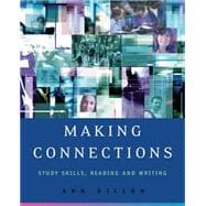 Making Connections : Study Skills, Reading, and Writing