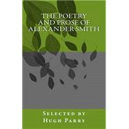 The Poetry and Prose of Alexander Smith