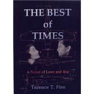 The Best of Times: A Novel of Love and War