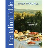 The Italian Table 100 Classic Recipes Celebrating the Spirit of Italy book cover, ISBN 9781837834105