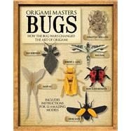 Origami Masters Bugs How the Bug Wars Changed the Art of Origami