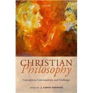 Christian Philosophy Conceptions, Continuations, and Challenges