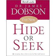 New Hide or Seek : Building Self-Esteem in Your Child