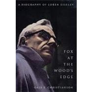 Fox at the Wood's Edge : A Biography of Loren Eiseley