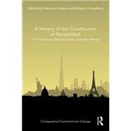 A History of the Constitution of Bangladesh