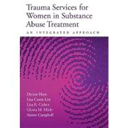 Trauma Services for Women in Substance Abuse Treatment
