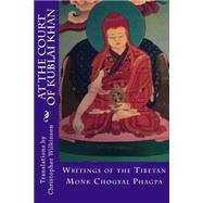 At the Court of Kublai Khan