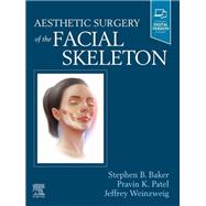 Aesthetic Surgery of the Facial Skeleton - E-Book