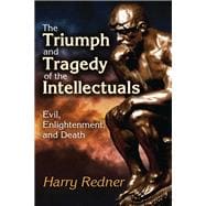 The Triumph and Tragedy of the Intellectuals: Evil, Enlightenment, and Death