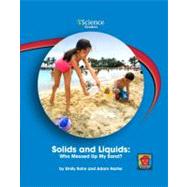 Solids and Liquids: Who Messed Up My Sand?