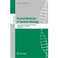 Formal Methods in Systems Biology: First International Workshop, Fmsb 2008, Cambridge, Uk, June 4-5, 2008, Proceedings