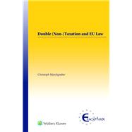 Double (Non-)Taxation and EU Law