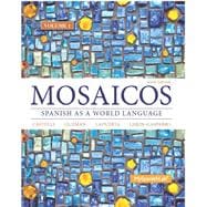 Mosaicos, Volume 1 with MySpanishLab with Pearson eText -- Access Card Package (One Semester Access)