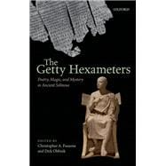 The Getty Hexameters Poetry, Magic, and Mystery in Ancient Selinous