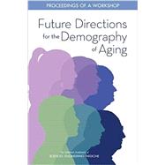 Future Directions for the Demography of Aging