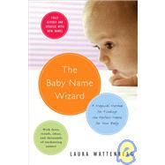 Baby Name Wizard : A Magical Method for Finding the Perfect Name for Your Baby