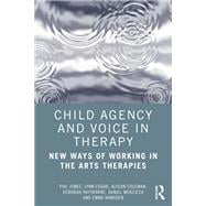 Child Agency and Voice in Therapy