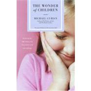 The Wonder of Children: Nurturing the Souls of Our Sons and Daughters