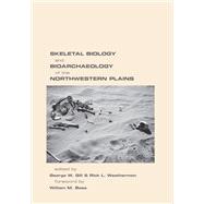 Skeletal Biology and Bioarchaeology of the Northwestern Plains