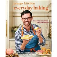 Preppy Kitchen Everyday Baking Because It's Always Time for Dessert