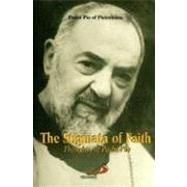 The Stigmata of Faith: Thoughts of Padre Pio