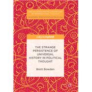 The Strange Persistence of Universal History in Political Thought