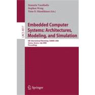 Embedded Computer Systems: Architectures, Modeling, and Simulation : 6th International Workshop, SAMOS 2006, Samos, Greece, July 17-20, 2006, Proceedings