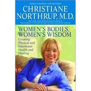 Women's Bodies, Women's Wisdom : Creating Physical and Emotional Health and Healing