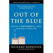 Out of the Blue The Story of September 11, 2001, from Jihad to Ground Zero