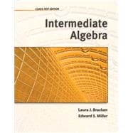Intermediate Algebra: Class Test Edition