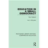 Education in a Small Democracy: New Zealand