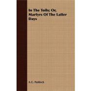 In the Toils: Or, Martyrs of the Latter Days
