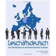 Geschäftsdeutsch An Introduction to German Business Culture