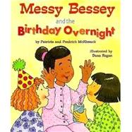 Messy Bessey and the Birthday Overnight (A Rookie Reader)
