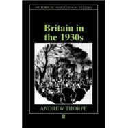 Britain in the 1930s A Deceptive Decade