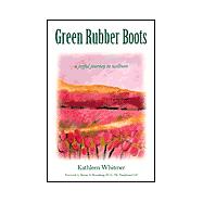 Green Rubber Boots : A Joyful Journey to Wellness