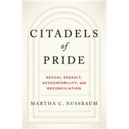 Citadels of Pride Sexual Abuse, Accountability, and Reconciliation