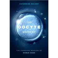 The Oocyte Economy