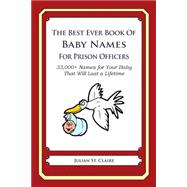 The Best Ever Book of Baby Names for Prison Officers