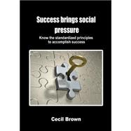 Success Brings Social Pressure